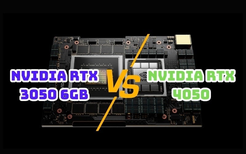 Laptop gaming RTX 3050 và RTX 4050: Nên chọn dòng card nào?