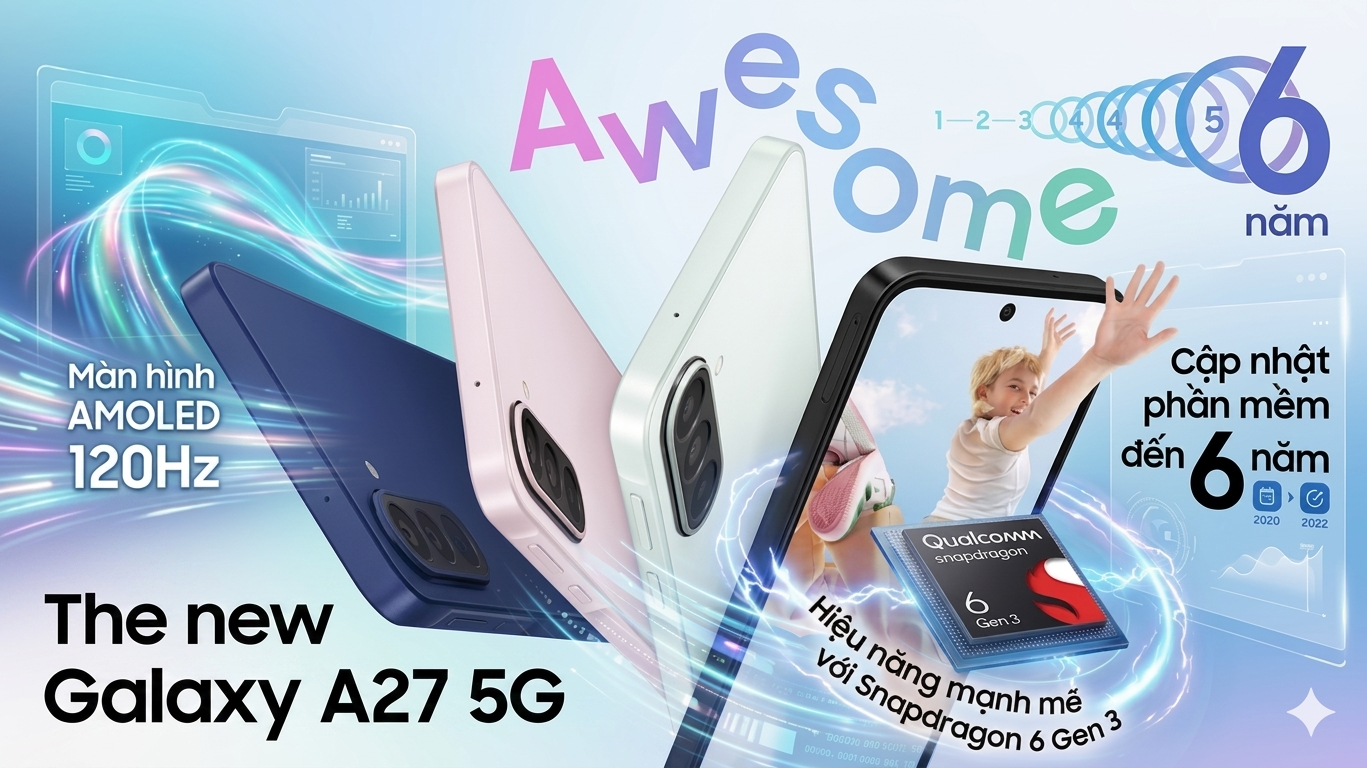 Samsung Galaxy A27 5G chính thức xuất hiện: Màn hình AMOLED 120Hz, Snapdragon 6 Gen 3, cập nhật đến 6 năm